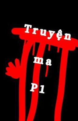 Truyện ma P1