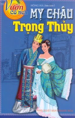 Truyện Mị Châu Trọng Thủy chế [new version]