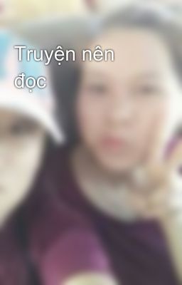 Truyện nên đọc