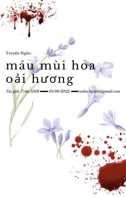 Truyện Ngắn #2: Máu mùi hoa oải hương