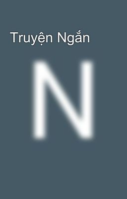 Truyện Ngắn 