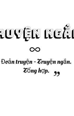 Truyện Ngắn. <3