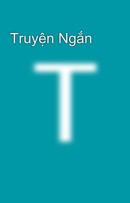 Truyện Ngắn 