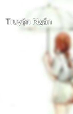 Truyện Ngắn