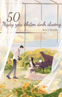 [Truyện Ngắn-Full] 50 ngày yêu thầm ánh dương