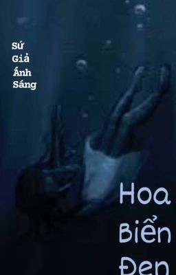 [ truyện ngắn ] Hoa Biển Đen 