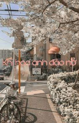 [Truyện Ngắn] Khi hoa anh đào nở