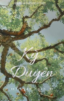 [Truyện ngắn] Kỳ Duyên