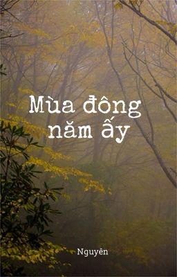  [Truyện ngắn]  Mùa đông năm ấy