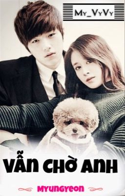 [Truyện Ngắn] [MyungYeon] Vẫn Chờ Anh