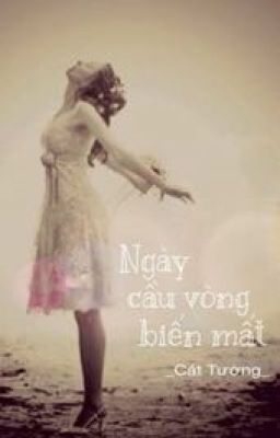 [Truyện ngắn] Ngày cầu vòng biến mất