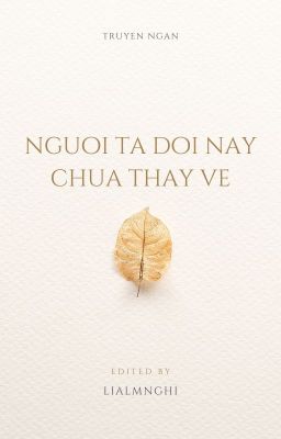 [Truyện Ngắn] Người Ta Đợi Nay Chưa Thấy Về...