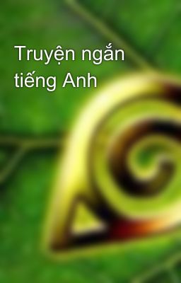 Truyện ngắn tiếng Anh