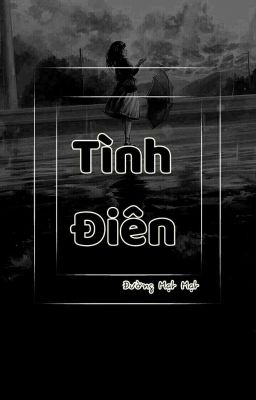 [Truyện Ngắn] Tình Điên