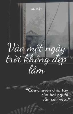 [Truyện ngắn] Vào một ngày trời không đẹp lắm