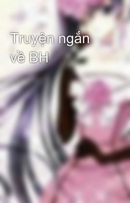 Truyện ngắn về BH 