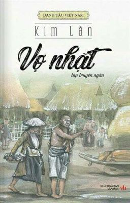 [Truyện Ngắn] Vợ Nhặt - Kim Lân