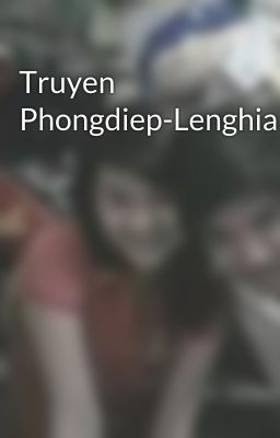 Truyen Phongdiep-Lenghiabk05