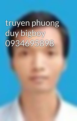 truyen phuong duy bigboy 0934695898