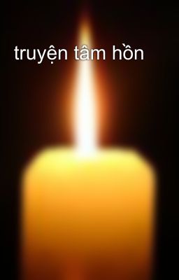 truyện tâm hồn