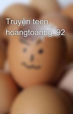 Truyện teen  hoangtoanbg_92