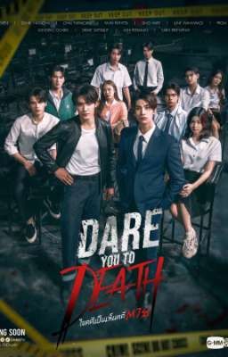 [Truyện Thái] Dare You To Death - MTRD.S