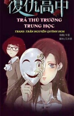 (Truyện Tranh-Full) Trả thù trường trung học 