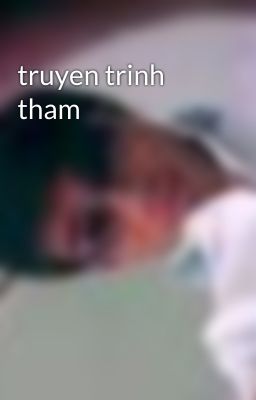 truyen trinh tham