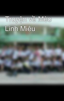 Truyện về Mèo Linh Miêu