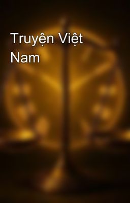 Truyện Việt Nam 🇻🇳
