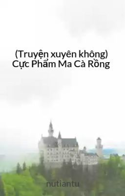 (Truyện xuyên không) Cực Phẩm Ma Cà Rồng