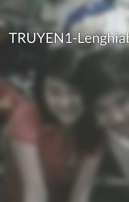 TRUYEN1-Lenghiabk05