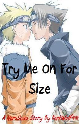 Try Me On For Size (SasuNaru/BoyxBoy)