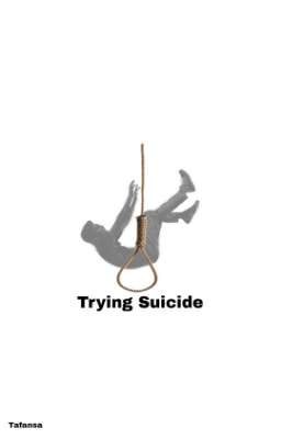 Trying Suicide