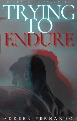 Trying To Endure
