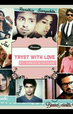 TRYST WITH LOVE