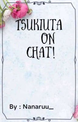 Tsukiuta on chat!!