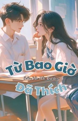 Từ Bao Giờ Đã Thích