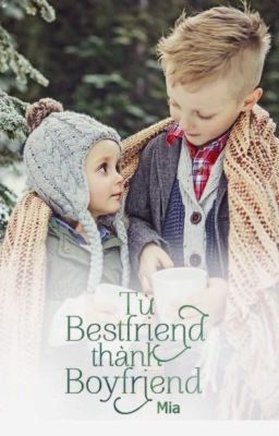 Từ Bestfriend thành Boyfriend