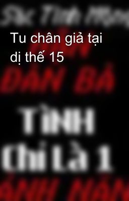 Tu chân giả tại dị thế 15