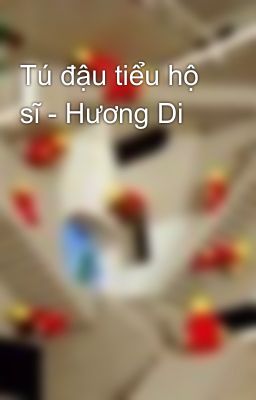 Tú đậu tiểu hộ sĩ - Hương Di