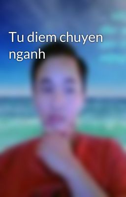 Tu diem chuyen nganh