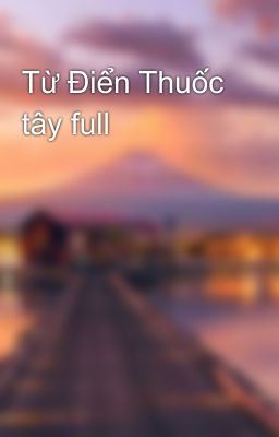 Từ Điển Thuốc tây full