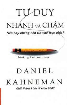 Tư duy nhanh và chậm, nên hay không nên tin vào trực giác?