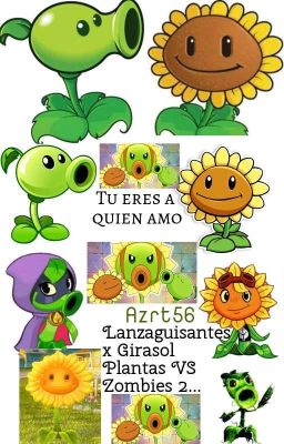 Tu Eres A Quién Amo Lanzaguisantes x Girasol Plantas VS Zombies 2