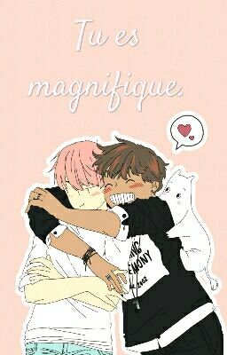 Tu es magnifique. {YAOI}