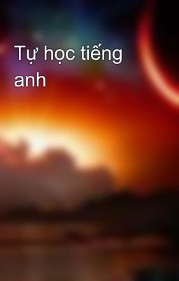 Tự học tiếng anh