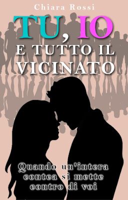 Tu, io e tutto il vicinato