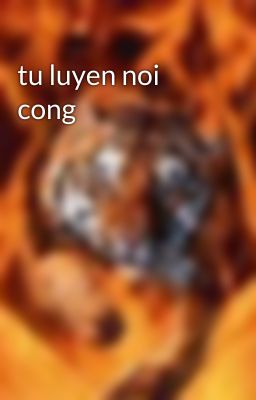 tu luyen noi cong