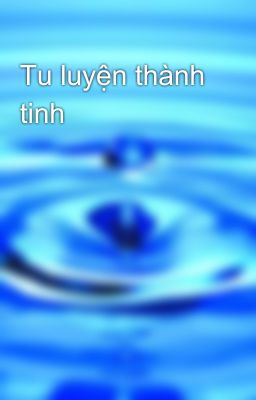 Tu luyện thành tinh